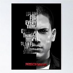 Black and White Poster of Michael Scofield Prison Break Quote