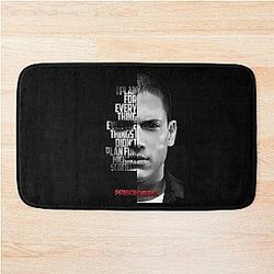 Black and Michael Scofield, Prison Break quote. Bath Mat