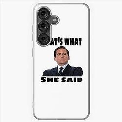 That's what she said Michael Scott Samsung Galaxy Case