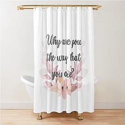 Why Are You The Way You Are The Office Michael Scott Quote Shower Curtain