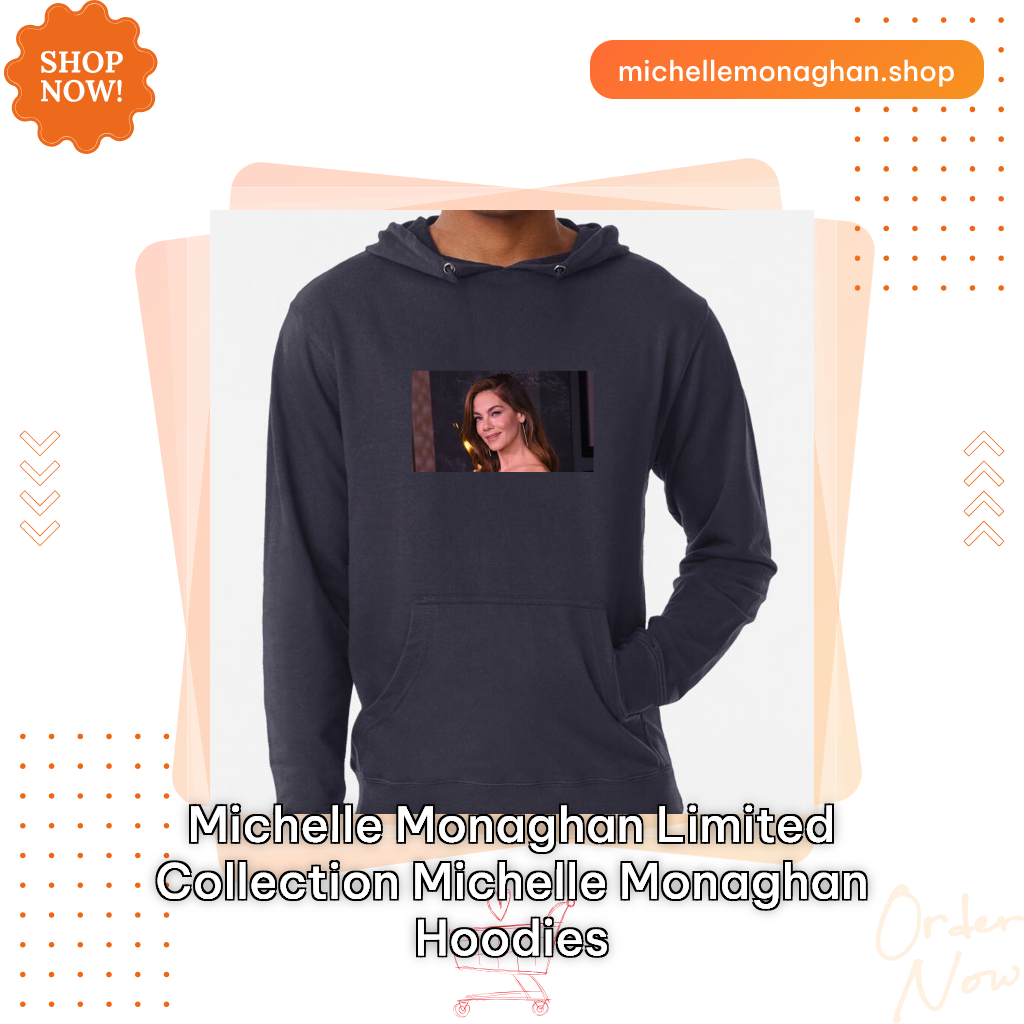 Michelle Monaghan Limited Collection Michelle Monaghan Hoodies