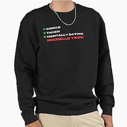 Mentally Dating Michelle Yeoh White Fonts Pullover Sweatshirt