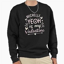 Michelle Yeoh My Valentine Pullover Sweatshirt