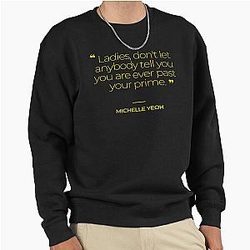 Michelle Yeoh Inspirational Pullover Sweatshirt
