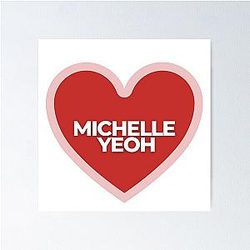 I Heart Michelle Yeoh Poster