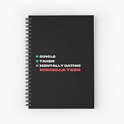Mentally Dating Michelle Yeoh Spiral Notebook