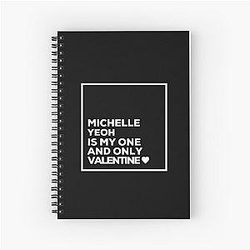 Michelle Yeoh Is My One Valentine Spiral Notebook