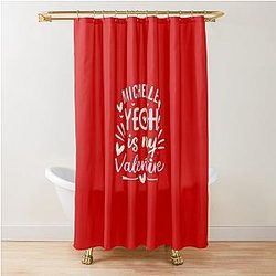Michelle Yeoh Is My Valentine Shower Curtain