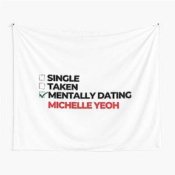 Mentally Dating Michelle Yeoh Tapestry