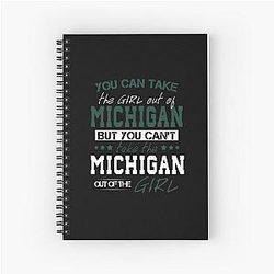 You Can Take the Girl Out of Michigan State Spiral Notebook