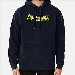 Still Can't Beat Michigan Pullover Hoodie