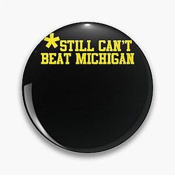 Still Can't Beat Michigan Pin
