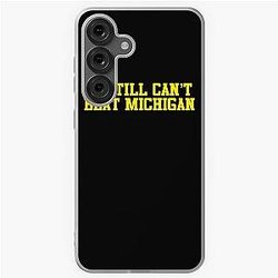 Still Can't Beat Michigan Samsung Galaxy Case