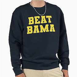Beat Bama Michigan Football Sweatshirt