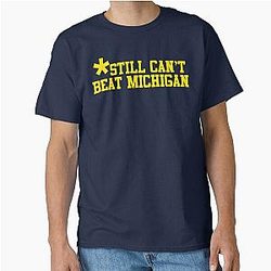 Still Can't Beat Michigan Classic T-Shirt