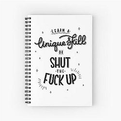 Learn a unique skill or shut up - Mickey Milkovich Notebook