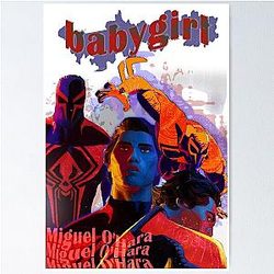 Miguel O'Hara Babygirl Across the Spiderverse Spider-man 2099 Poster