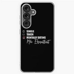Mentally Dating Mike Ehrmantraut Samsung Galaxy Case