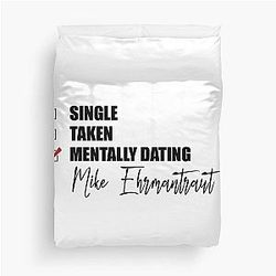 Mentally Dating Mike Ehrmantraut Duvet Cover