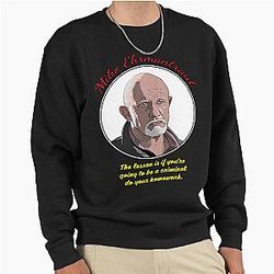 Mike Ehrmantraut - Better Call Saul Sweatshirt