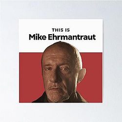 This is Mike Ehrmantraut Poster