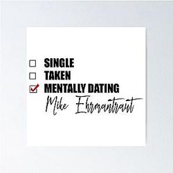 Mentally Dating Mike Ehrmantraut Poster