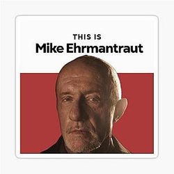 Mike Ehrmantraut Sticker