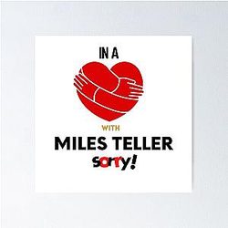 In a Relationship with Miles Teller Poster