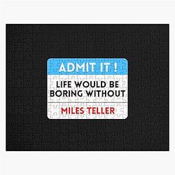 Life Would Be Boring Without Miles Teller Puzzle