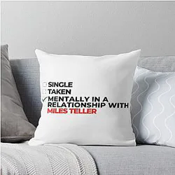 Mentally in a relationship with Miles Teller throw pillow