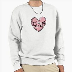 I Love Miles Teller Sweatshirt
