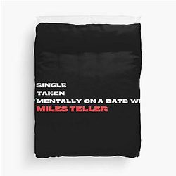Mentally On Date With Miles Teller Duvet Cover