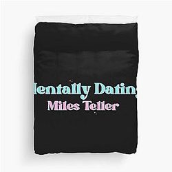 Mentally Dating Miles Teller Duvet Cover