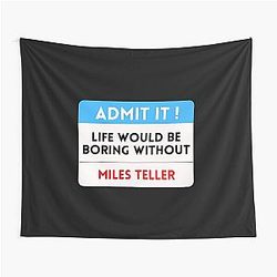 Life Would Be Boring Without Miles Teller