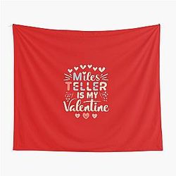 Miles Teller Is My Valentine Tapestry