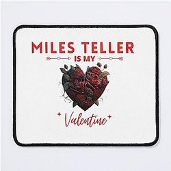 Miles Teller Is My Valentine Mousepad