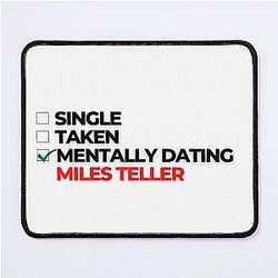 Mentally Dating Miles Teller Mouse Pad