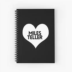 Love Miles Teller Notebook