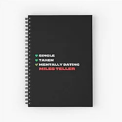 Mentally Dating Miles Teller Spiral Notebook
