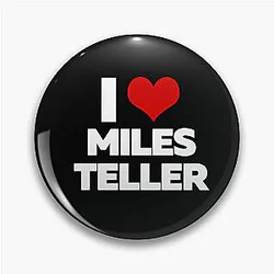 I Love Miles Teller Pin