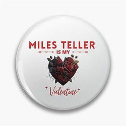 Miles Teller Valentine Pin
