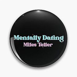 Mentally Dating Miles Teller Cute Version Pin
