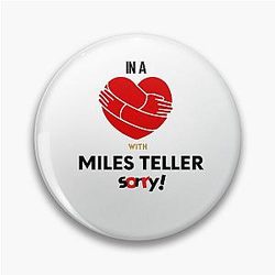 In a relationship with Miles Teller sorry pin