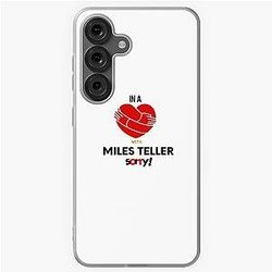 In a relationship with Miles Teller, Samsung Galaxy Case
