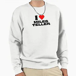 I Love Miles Teller Black Sweatshirt Pullover