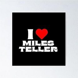 I Love Miles Teller - White Font Poster