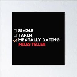 Mentally Dating Miles Teller
