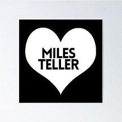 Love Miles Teller