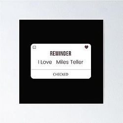 I Love Miles Teller Poster