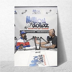 Million Dollaz Worth of Game is weekly show Million Dollaz Worth Of Game Posters